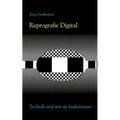 Reprografie Digital - Technik und wie sie funktioniert