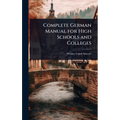 Complete German Manual for High Schools and Colleges