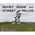 Soviet Signs and Street Relics