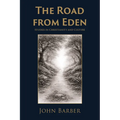 The Road from Eden: Studies in Christianity and Culture