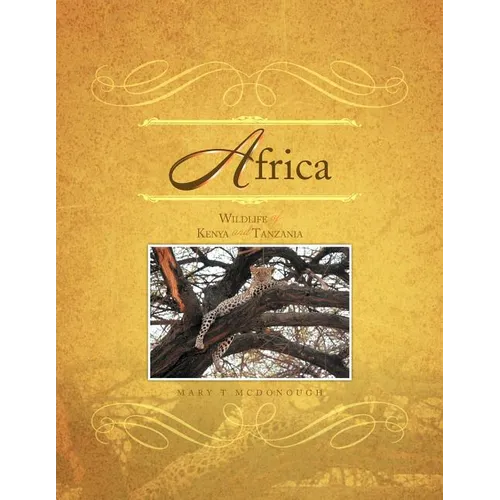 Africa: Wildlife of Kenya and Tanzania