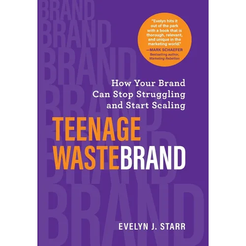 Teenage Wastebrand: How Your Brand Can Stop Struggling and Start Scaling