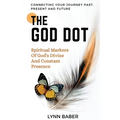 The God Dot: Spiritual Markers of God's Diving and Constant Presence
