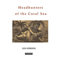 Headhunters of the Coral Sea