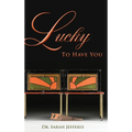 Lucky to Have You