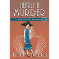 Nearly A Murder: A Violet Carlyle Historical Mystery