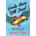 Lonely Heart, Will Travel: Online dating, sex and self-discovery after 50