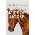 Mirror Horse: A Memoir