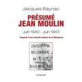 Presume Jean Moulin Esquisse D Une Histoire