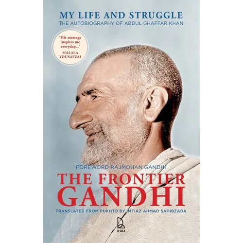 The Frontier Gandhi: My Life and Struggle, The Autobiography of Abdul Ghaffar Khan