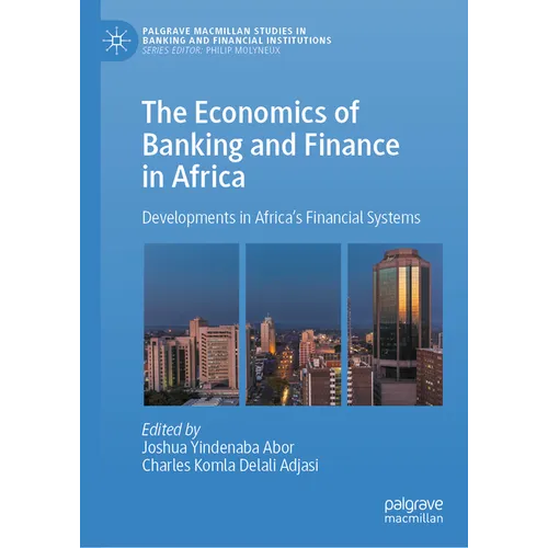 The Economics of Banking and Finance in Africa: Developments in Africa's Financial Systems