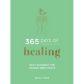 365 Days of Healing: Daily Guidance for Finding Inner Peace