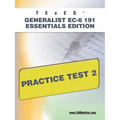 TExES Generalist Ec-6 191 Essentials Edition Practice Test 2