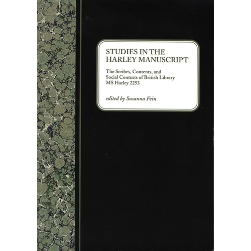 Studies in the Harley Manuscript: The Scribes, Contents, and Social Contexts of British Library MS Harley 2253