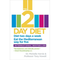 The 2-Day Diet: Diet two days a week. Eat the Mediterranean way for five.
