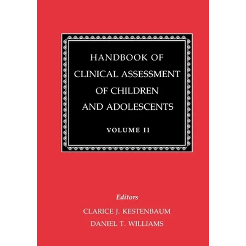 Handbook of Clinical Assessment of Children and Adolescents (Vol. 2)