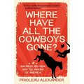 Where Have All the Cowboys Gone?