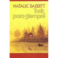 Tuck Para Siempre: Spanish Paperback Edition of Tuck Everlasting = Tuck Everlasting