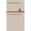 El Gaucho Martín Fierro