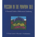 Possum in the Pawpaw Tree: A Seasonal Guide to Midwestern Gardening