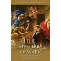 The Mysteries of Mary: Growing in Faith, Hope and Love with the Mother of God