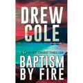 Baptism By Fire