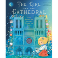 The Girl and the Cathedral: The Story of Notre Dame de Paris