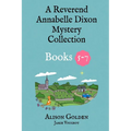 The Reverend Annabelle Dixon Cozy Mysteries: Books 5-7