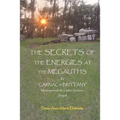 THE SECRETS OF THE ENERGIES AT THE MEGALITHS IN CARNAC & BRITTANY Measured with the Lecher Antenna Sequel