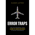 Error Traps: How High-Performing Teams Learn to Avoid Mistakes in Aircraft Maintenance