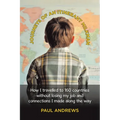 Journeys of an Itinerant Milkman: How I travelled to 160 countries without losing my job and connections I made along the way