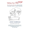 Talking Your Way to the Top: The nervous person's heaven sent overnight guide to public speaking