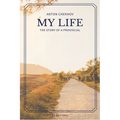My Life: The story of a provincial (Easy to Read Layout)