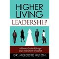 Higher Living Leadership: Influence Societal Design as an Instrument of Justice