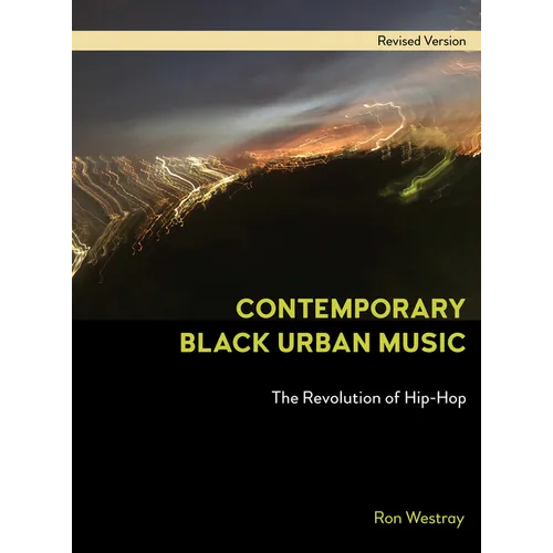 Contemporary Black Urban Music: The Revolution of Hip Hop