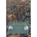 My Dearest Lilla: Letters Home from Civil War General Jacob D. Cox