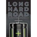 Long Hard Road: The Lithium-Ion Battery and the Electric Car
