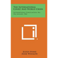 The International Court and World Crisis: International Conciliation, No. 536, January, 1962