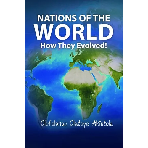 Nations of the World...How They Evolved !