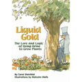 Liquid Gold: The Lore and Logic of Using Urine to Grow Plants