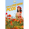 How to Live with PCOS