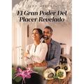 El Gran Poder Del Placer Revelado