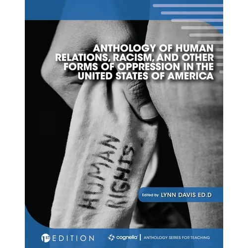 Anthology of Human Relations, Racism, and Other Forms of Oppression in the United States of America