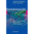 Dermatomyositis: Advances in Recognition, Understanding and Management