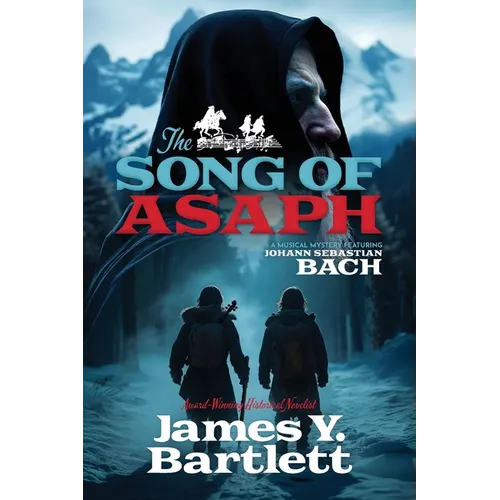 The Song of Asaph: A Musical Mystery Featuring Johann Sebastian Bach