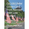 Get E2/EB2/NIW Green Card from Abroad With Low Budget