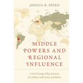 Middle Powers and Regional Influence: Critical Foreign Policy Junctures for Poland, South Korea, and Bolivia