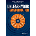 Unleash Your Transformation: Using the Power of the Flywheel to Transform Your Business