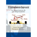 El Emprendimiento Empresarial: La Importancia de ser Emprendedor