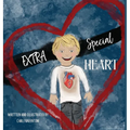 EXTRA Special Heart: Highlighting the Beauty and Strength of a Child Born with a CHD, Congenital Heart Defect